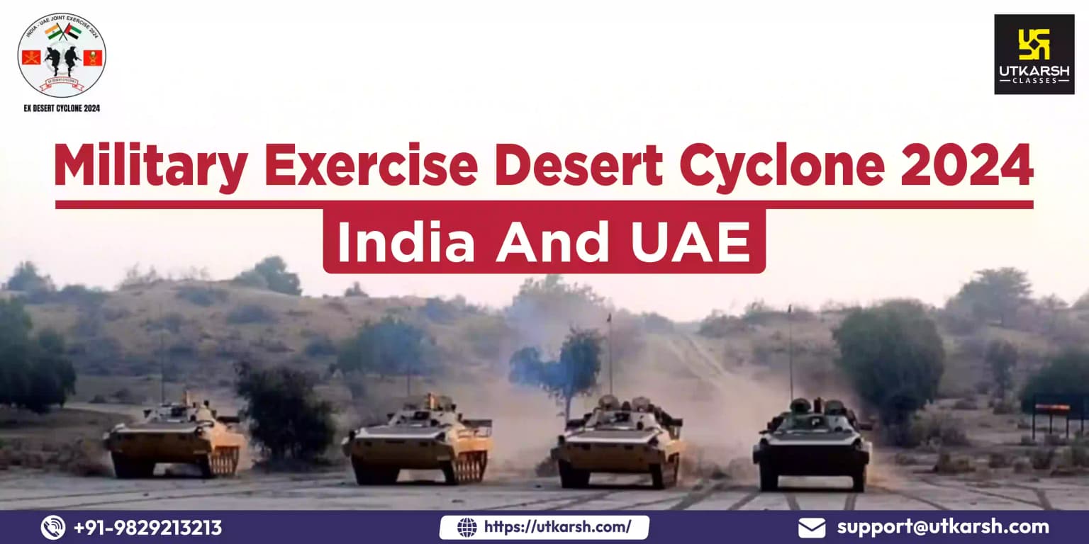 Military Exercise Desert Cyclone-2024: India And UAE
