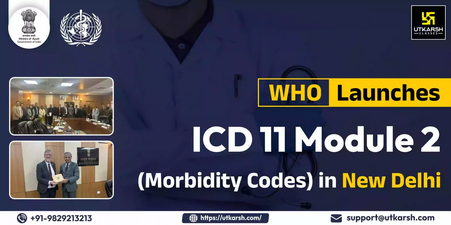 WHO Launches ICD 11 Module 2 (Morbidity Codes) In New Delhi