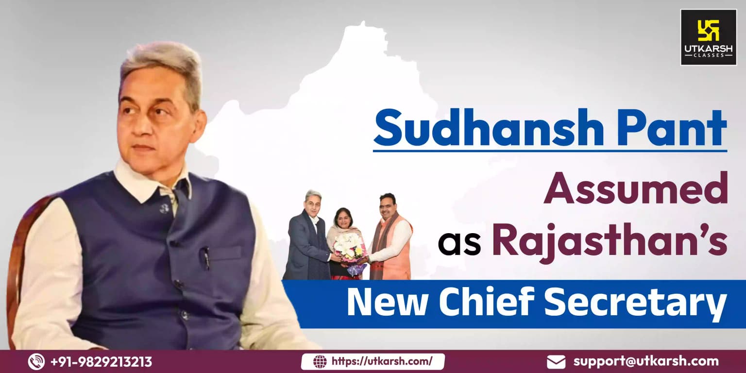 Sudhansh Pant Assumed As Rajasthan’s New Chief Secretary
