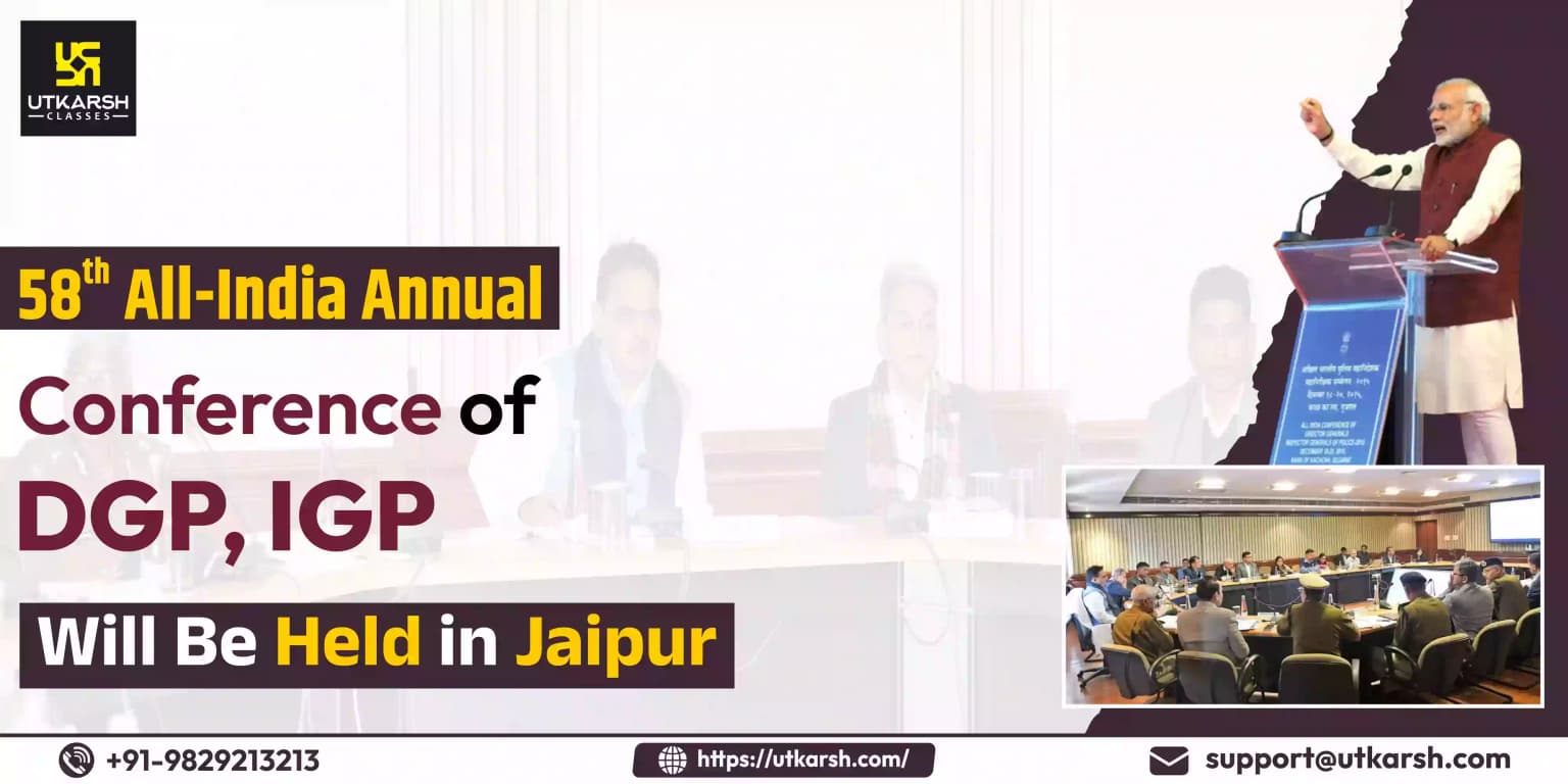 58th All-India Annual Conference Of DGP, IGP, Will Be Held In Jaipur