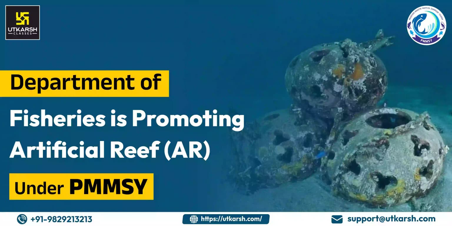 Department of Fisheries is Promoting Artificial Reef (AR) under PMMSY