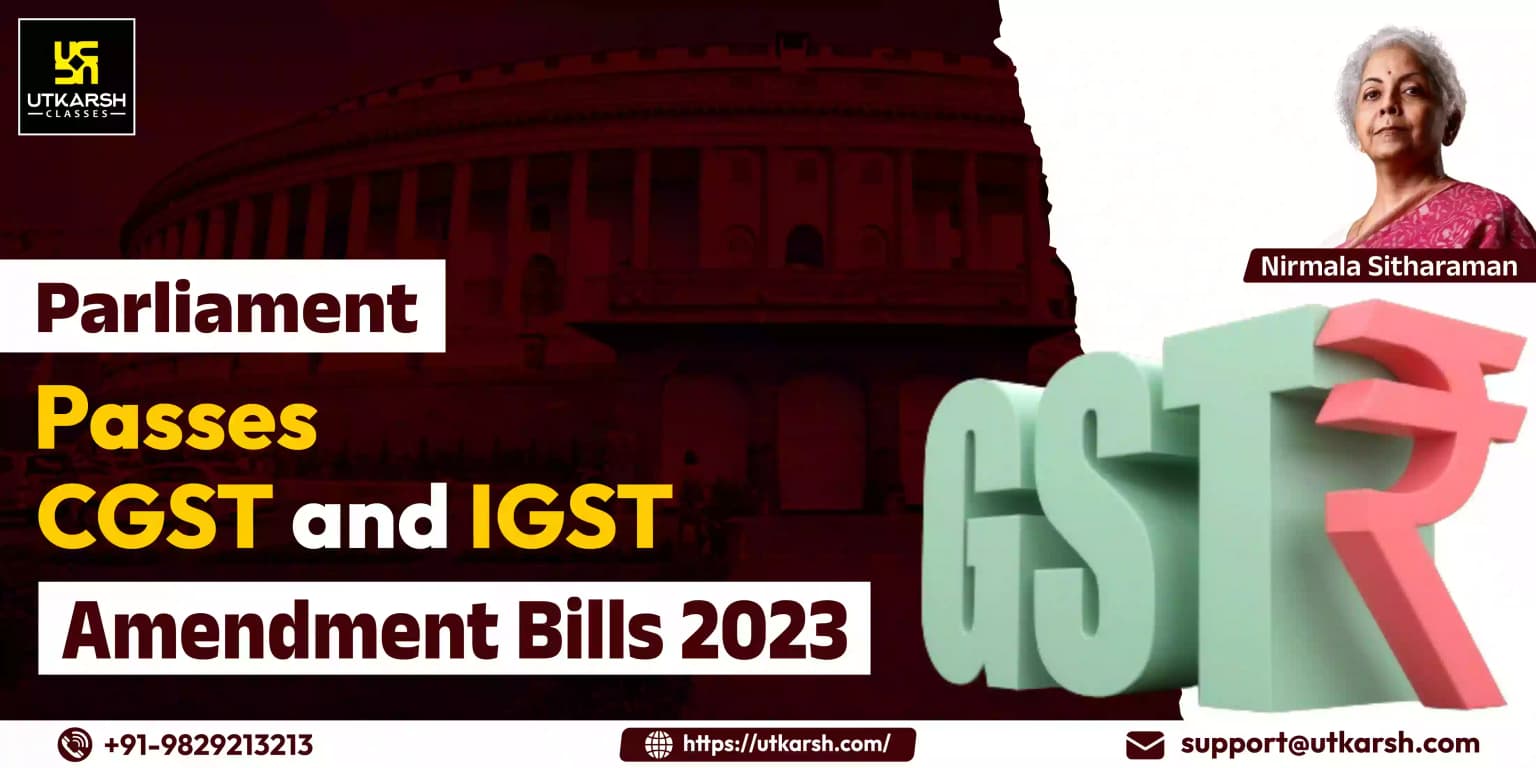 Parliament Passes CGST And IGST Amendment Bills 2023