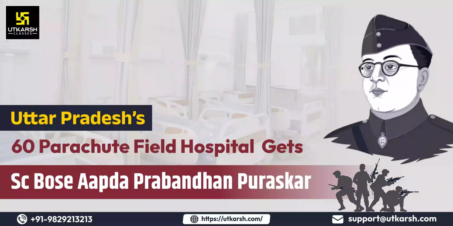 UP's 60 Parachute Field Hospital Gets SC Bose Aapda Prabandhan Puraskar