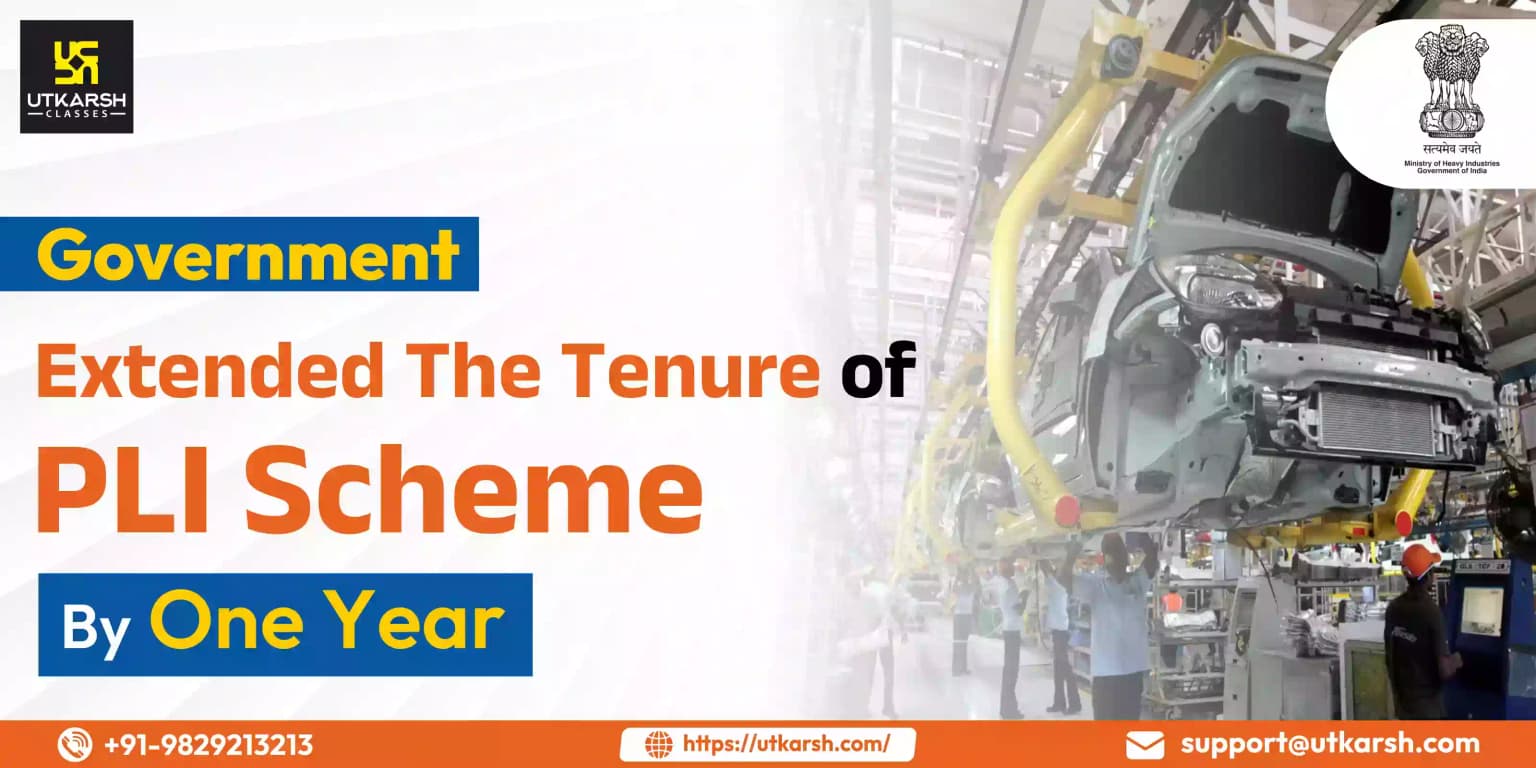 The Government Extended The Tenure Of PLI Scheme By One Year