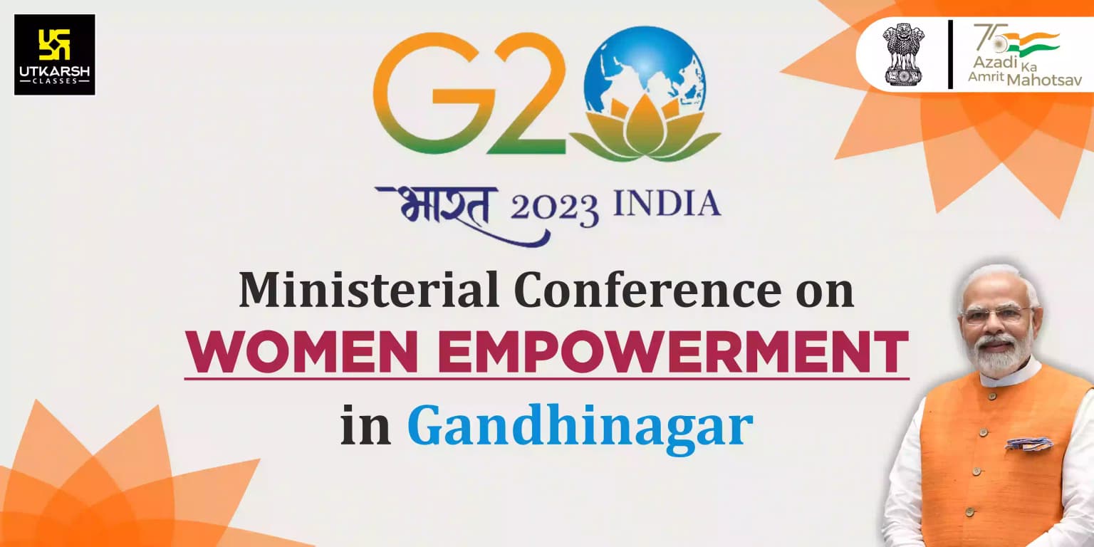 G20 Ministerial Conference on Women Empowerment in Gandhinagar
