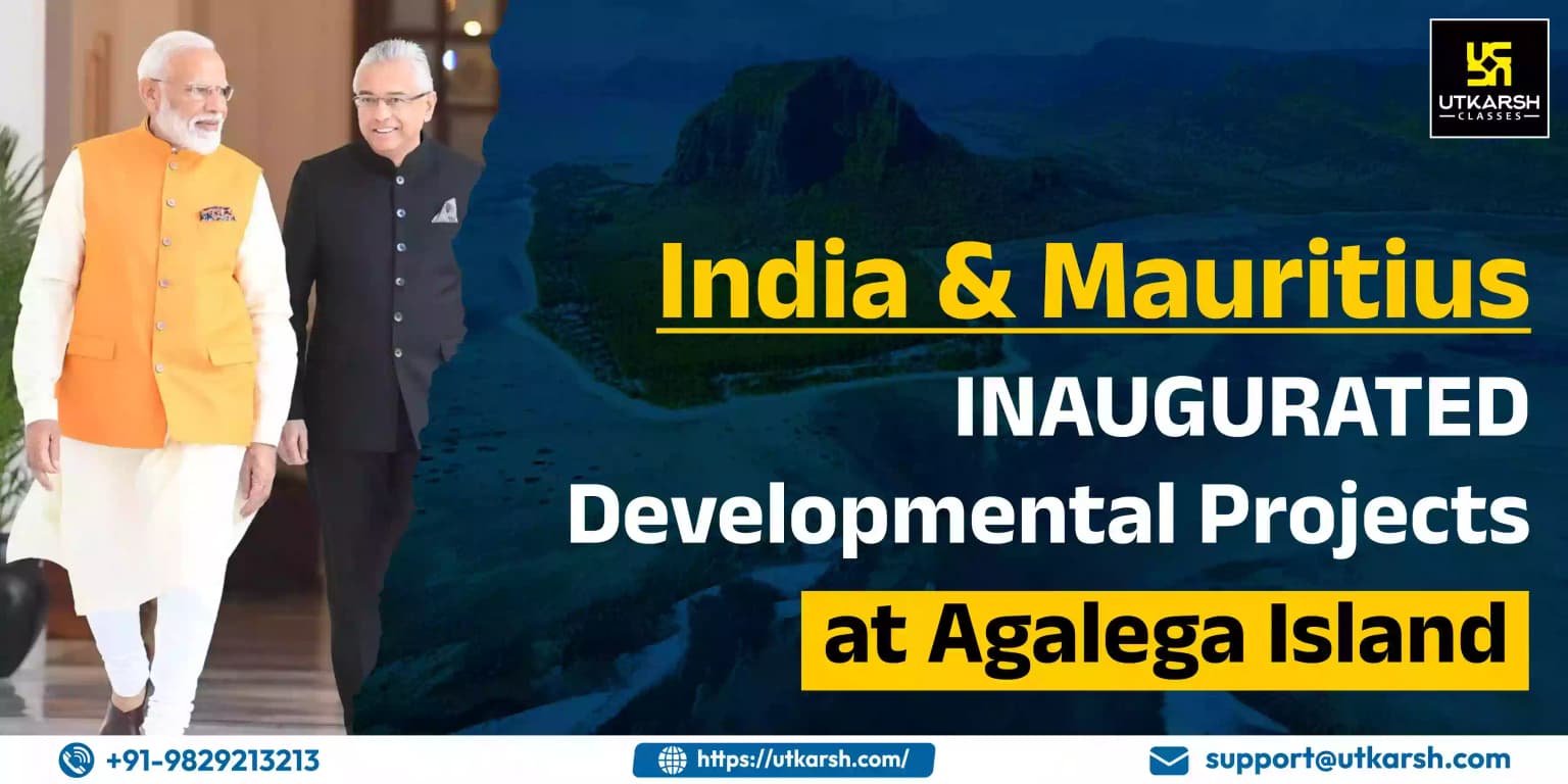 India & Mauritius Inaugurated Developmental Projects at Agalega Island