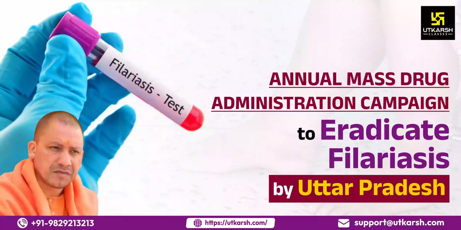 Annual Mass Drug Administration Campaign to Eradicate Filariasis by UP