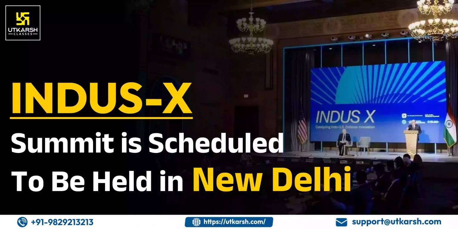 INDUS-X Summit is Scheduled to be Held in New Delhi