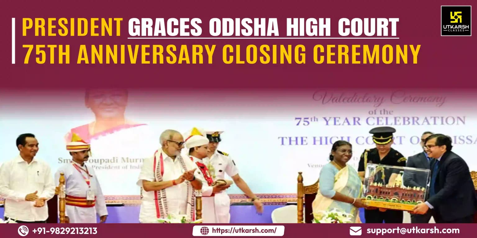 President Graces Odisha High Court 75th Anniversary Closing Ceremony