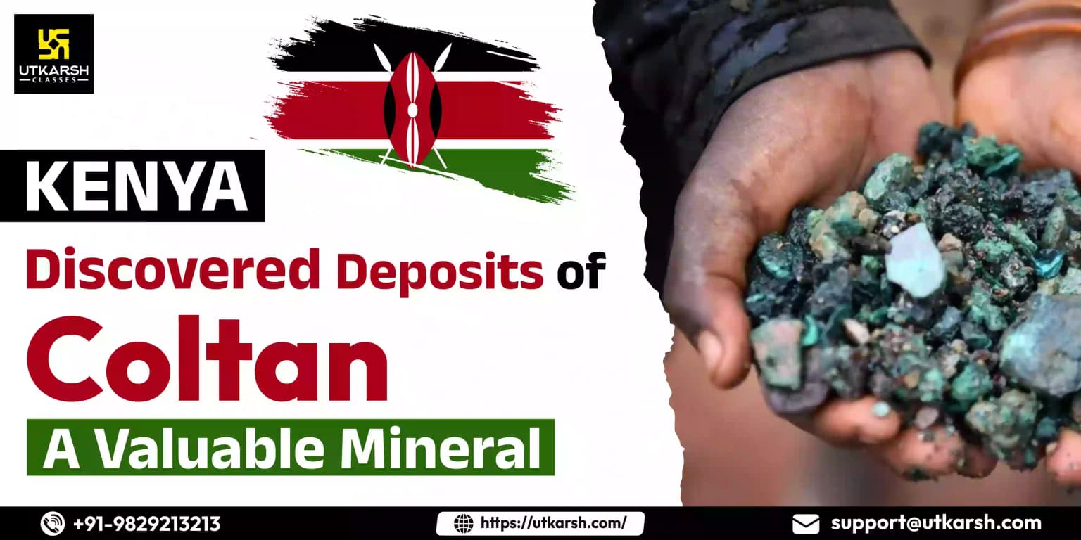 Kenya Discovered Deposits of Coltan, A Valuable Mineral