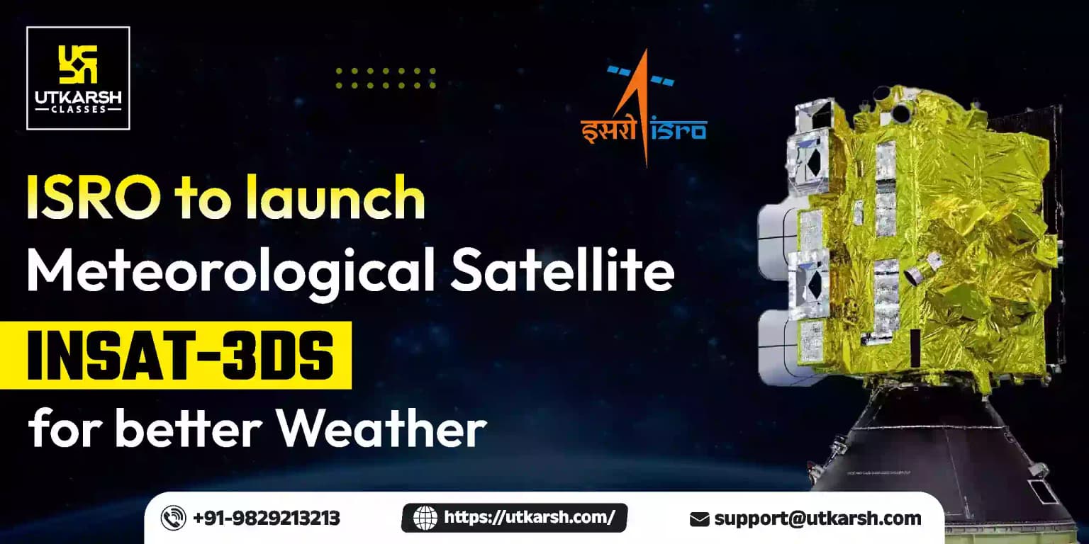 ISRO to launch meteorological satellite INSAT-3DS for better Weather