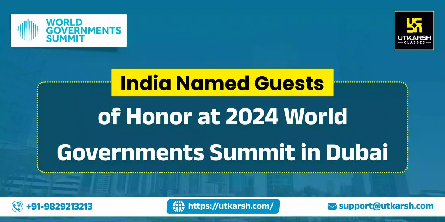 India Named Guests of Honor at 2024 World Governments Summit in Dubai