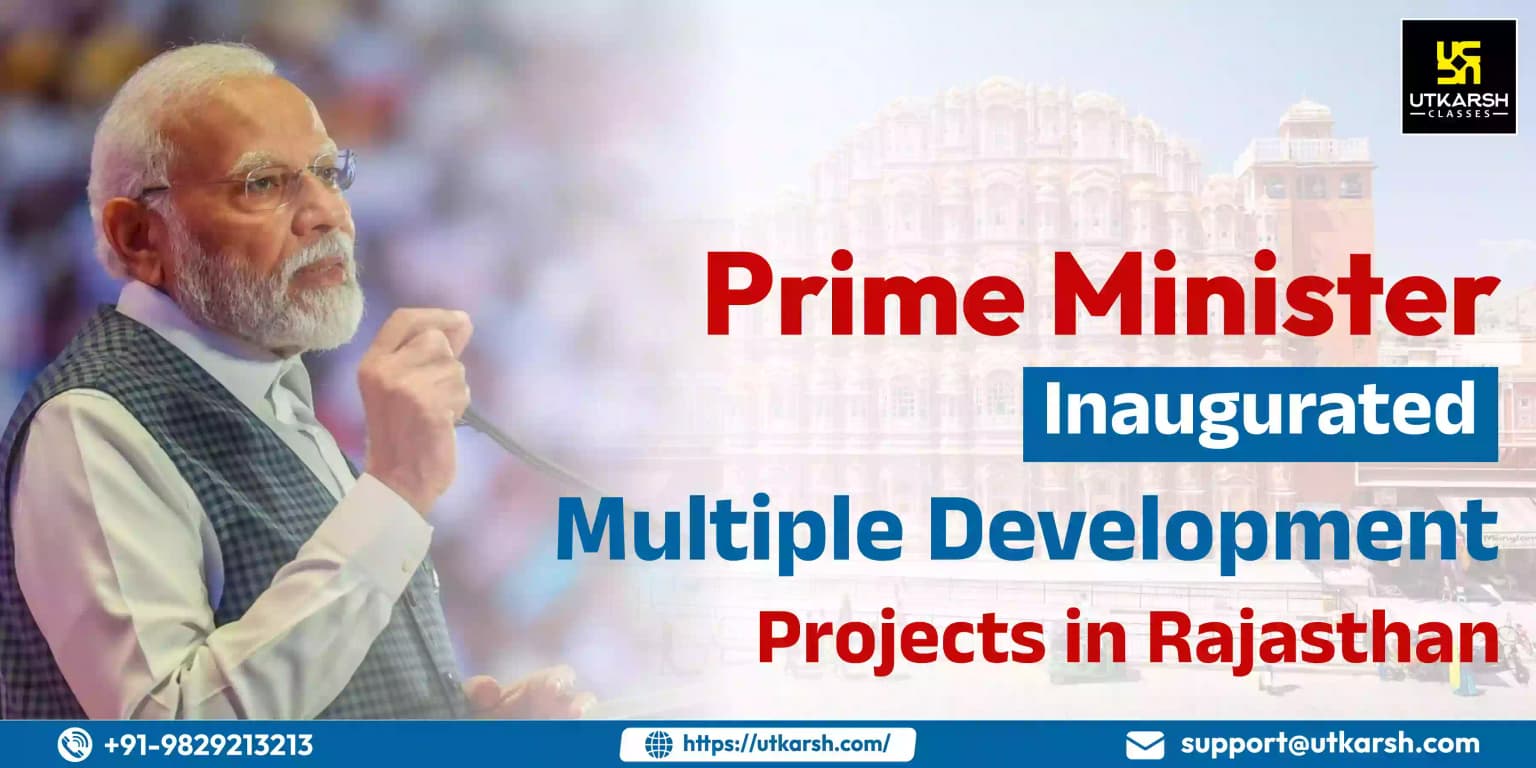 Prime Minister Inaugurated Multiple Development Projects in Rajasthan