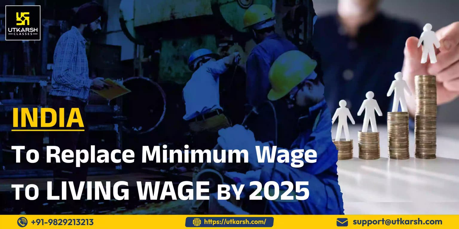 India to Replace Minimum Wage to Living Wage by 2025
