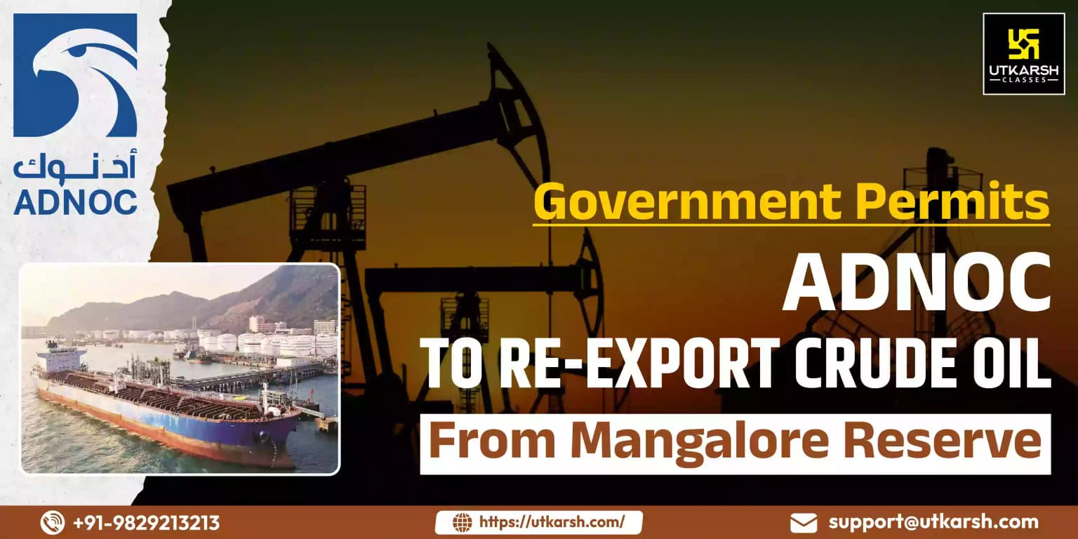 Government permits ADNOC to re-export crude oil from Mangalore reserve