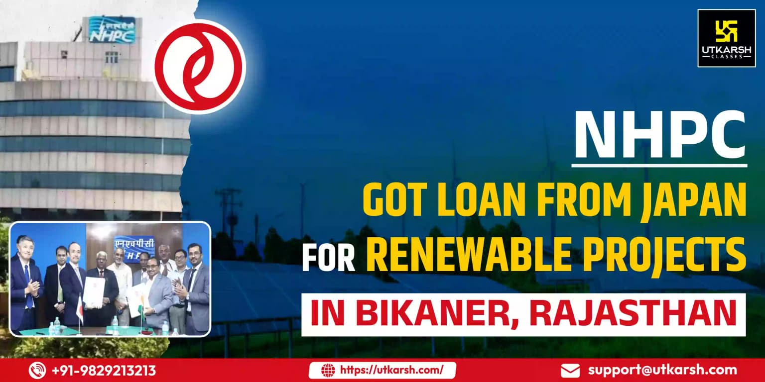 NHPC got Loan From Japan for Renewable Projects in Bikaner, Rajasthan