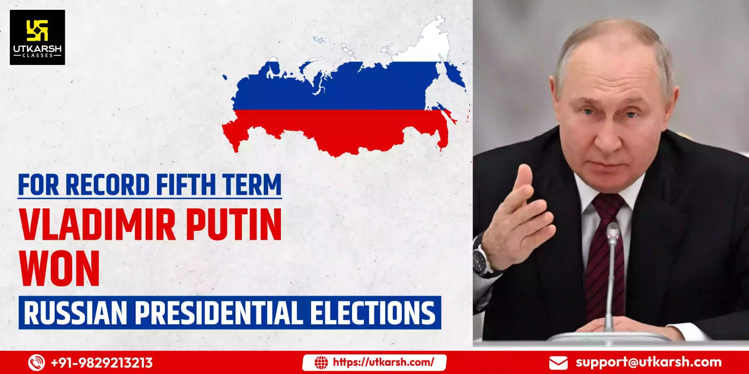 Russian Presidential Elections, Vladimir Putin Won for Fifth Term