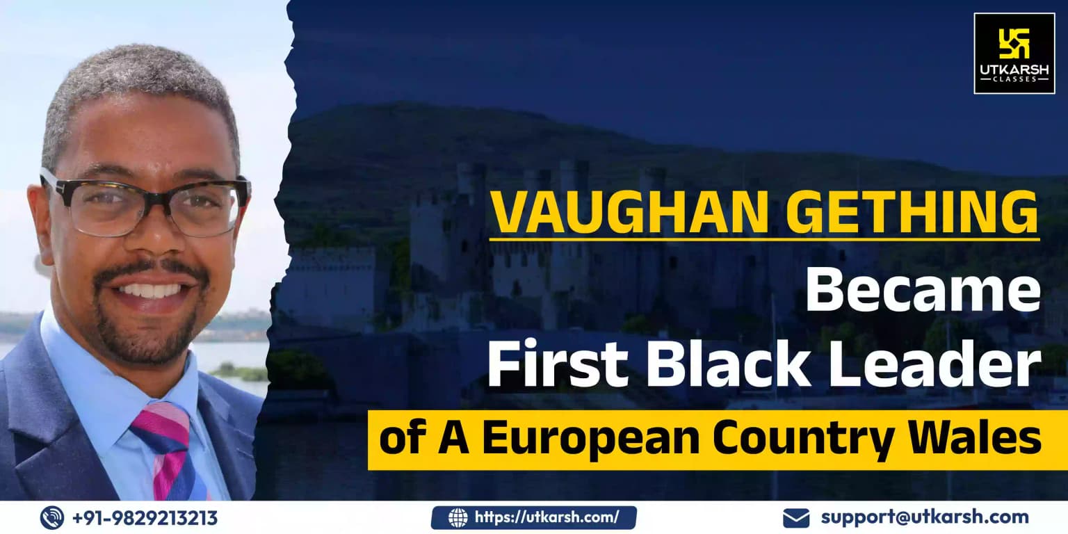 Vaughan Gething became First Black leader of a European country Wales