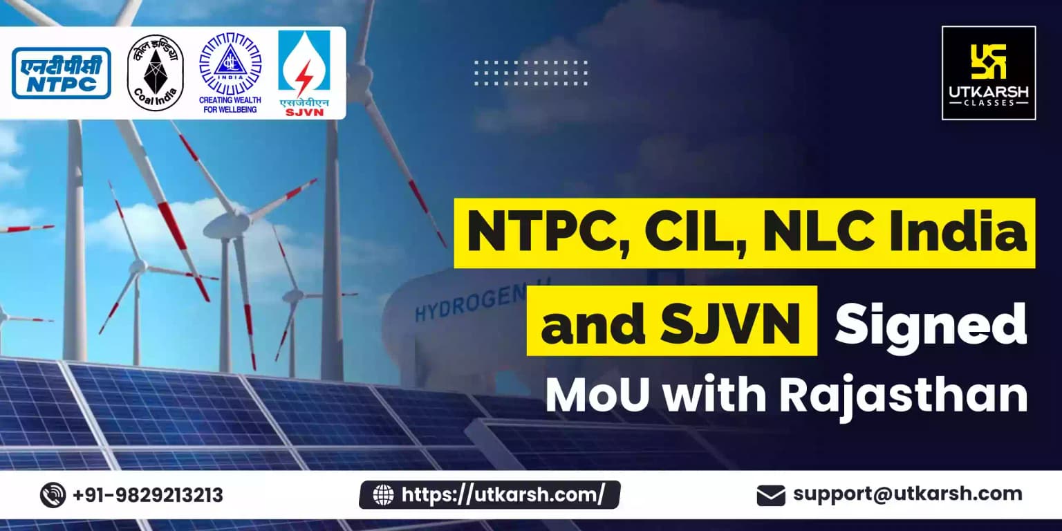 NTPC, CIL, NLC India and SJVN Signed MoU with Rajasthan