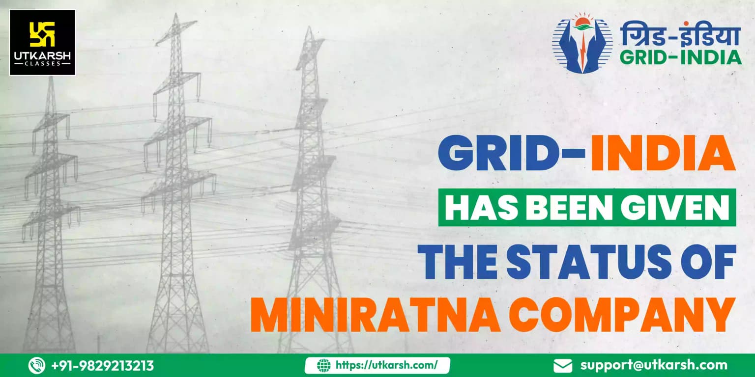 GRID-INDIA has been elevated to the status of a Miniratna Company