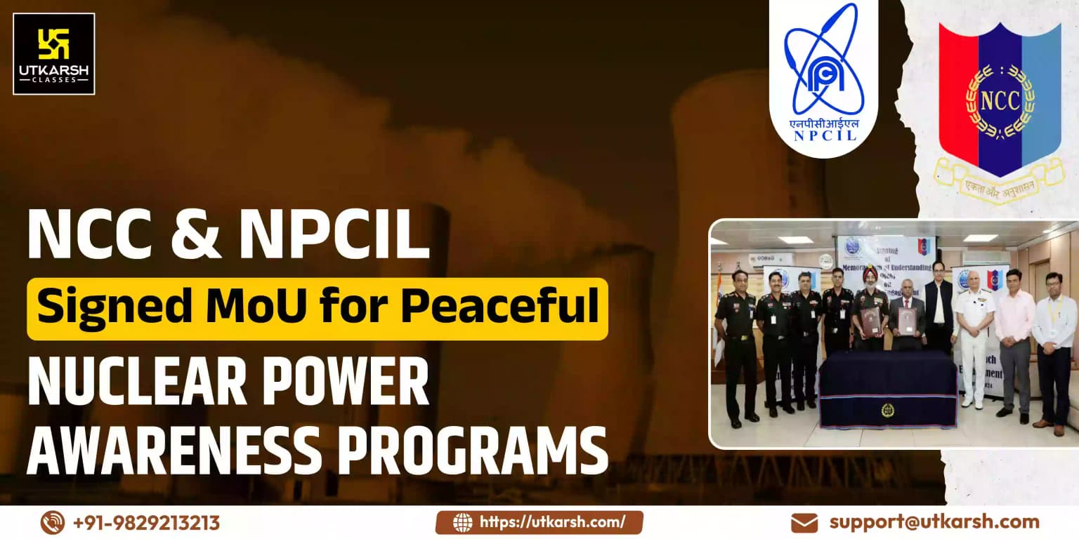 NCC & NPCIL signed MoU for peaceful nuclear power awareness programs