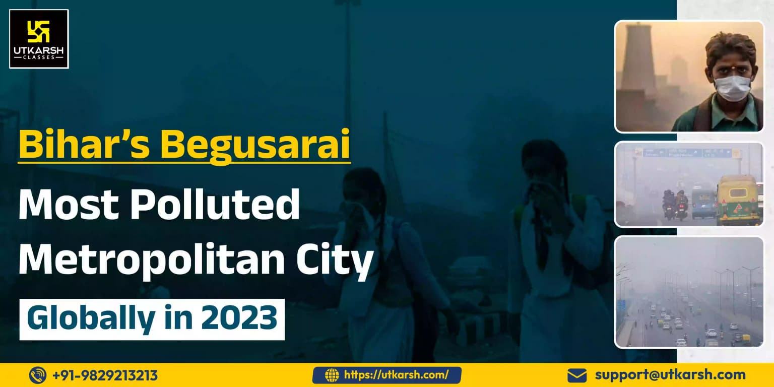 Bihar’s Begusarai Most Polluted Metropolitan City Globally in 2023