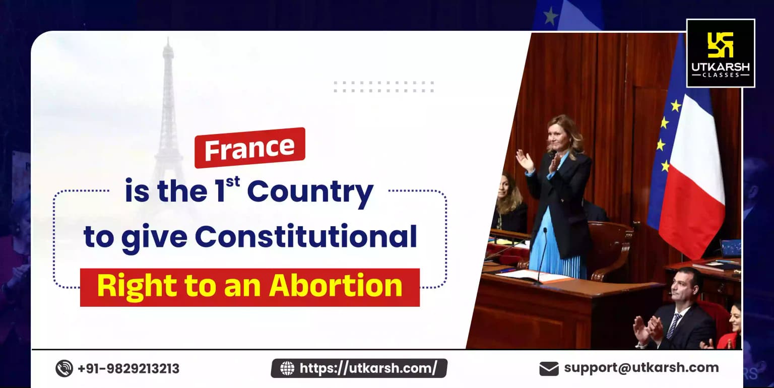 France is the 1st country to give Constitutional Right to an Abortion
