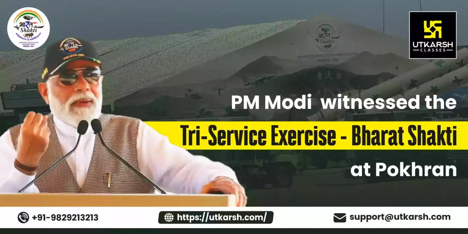 PM Modi witnessed the Tri-Service exercise - Bharat Shakti at Pokhran