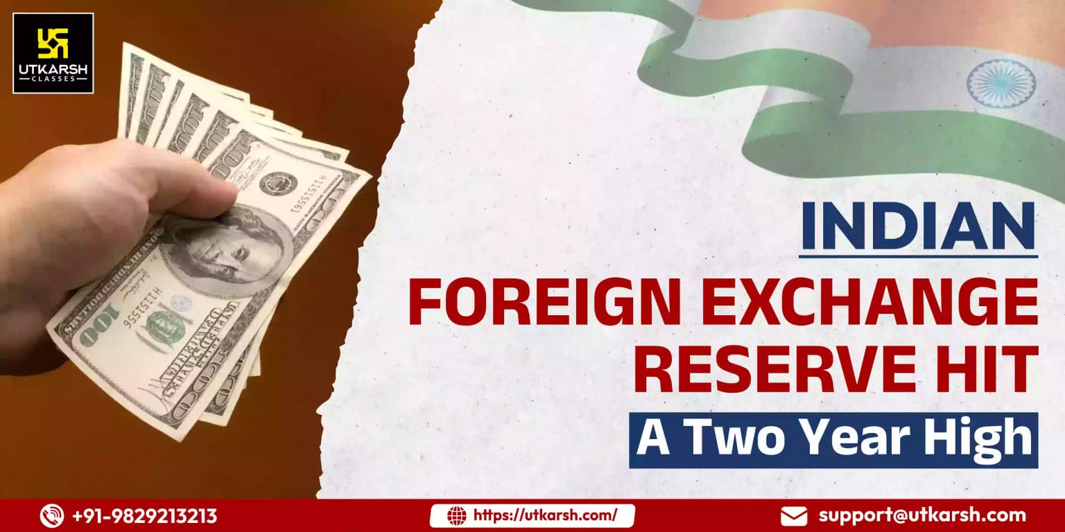 Indian Foreign Exchange Reserve hit a two year high