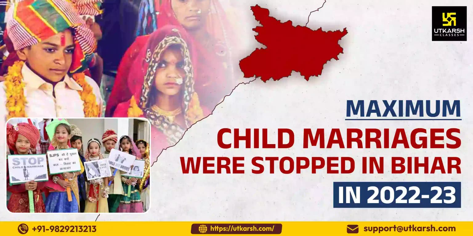 Maximum Child Marriages were stopped in Bihar in 2022-23