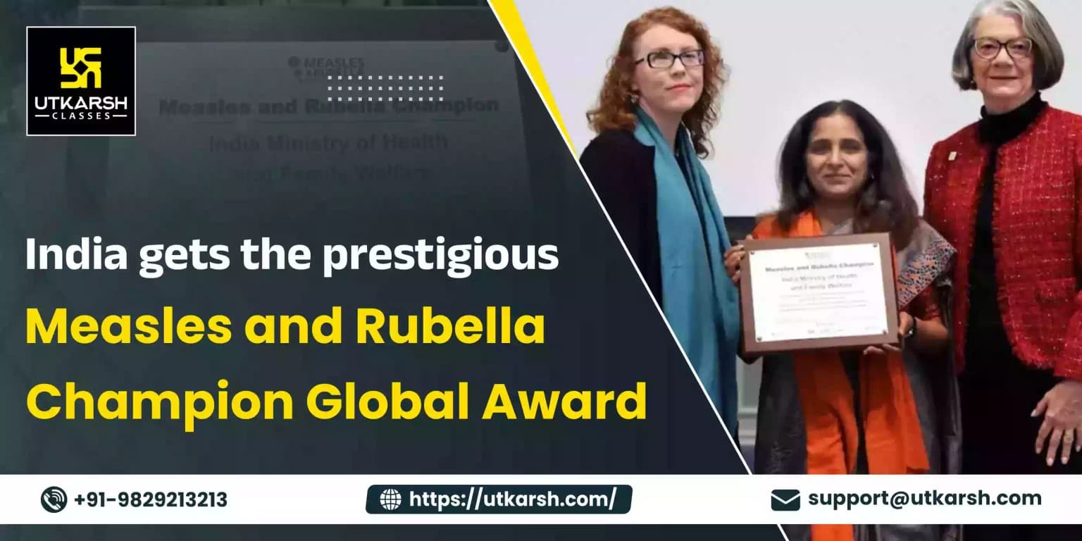 India gets the prestigious ‘Measles and Rubella Champion Global Award’