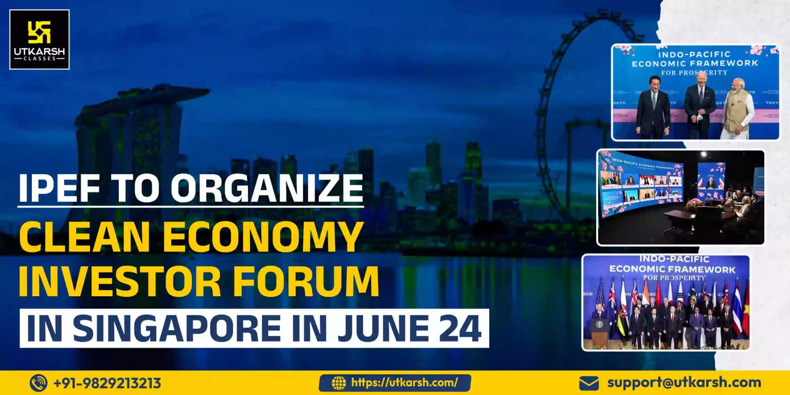 IPEF to organize Clean Economy Investor Forum in Singapore in June 24