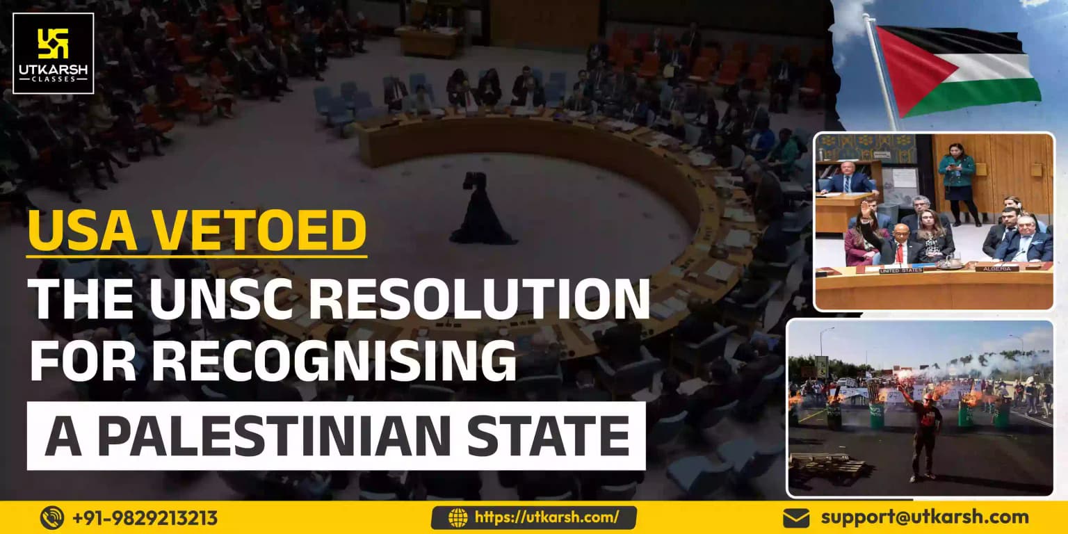 USA Vetoed the UNSC resolution For recognising a Palestinian state