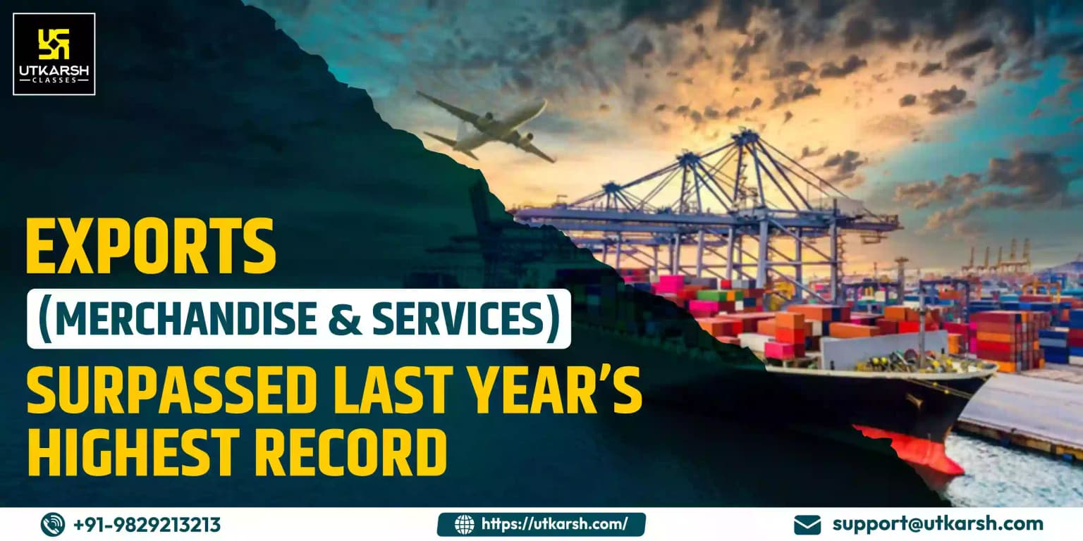 Exports (merchandise & services) Surpassed Last year’s highest record