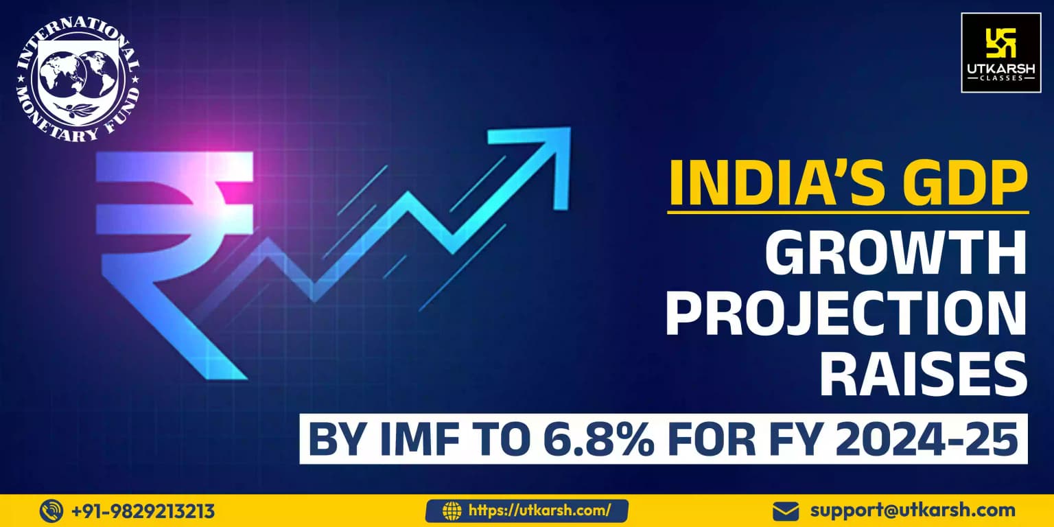 India’s GDP Growth Projection Raises by IMF To 6.8% For FY 2024-25