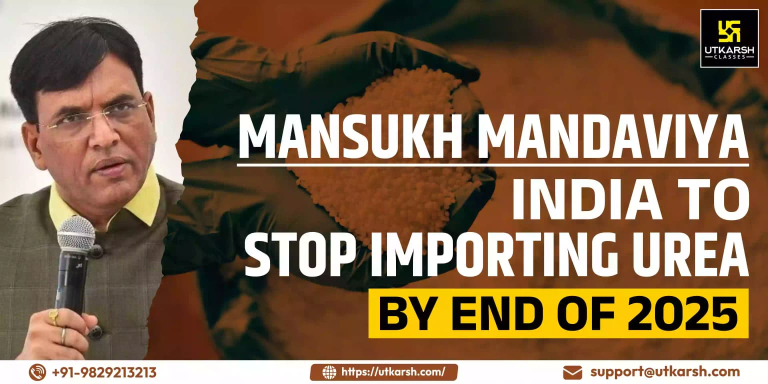 Mansukh Mandaviya: India to stop importing urea by end of 2025