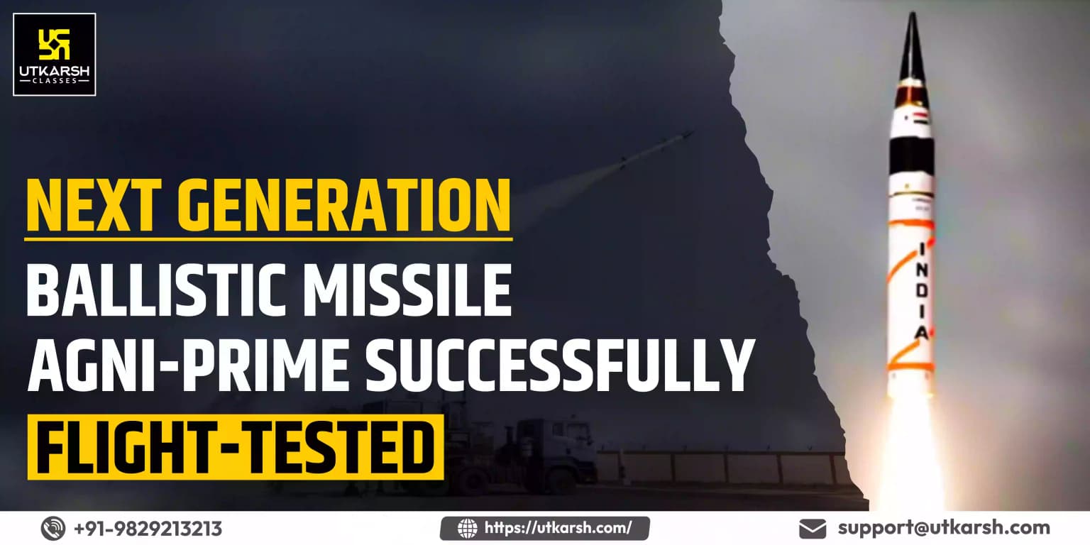 Next Generation Ballistic Missile Agni-Prime successfully Flight-tested