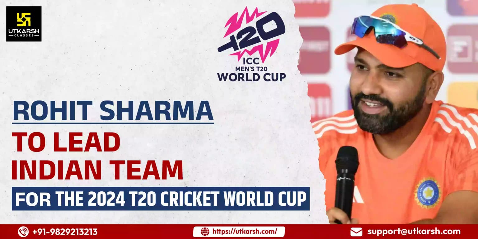 Rohit Sharma to lead Indian team for the 2024 T20 Cricket World Cup