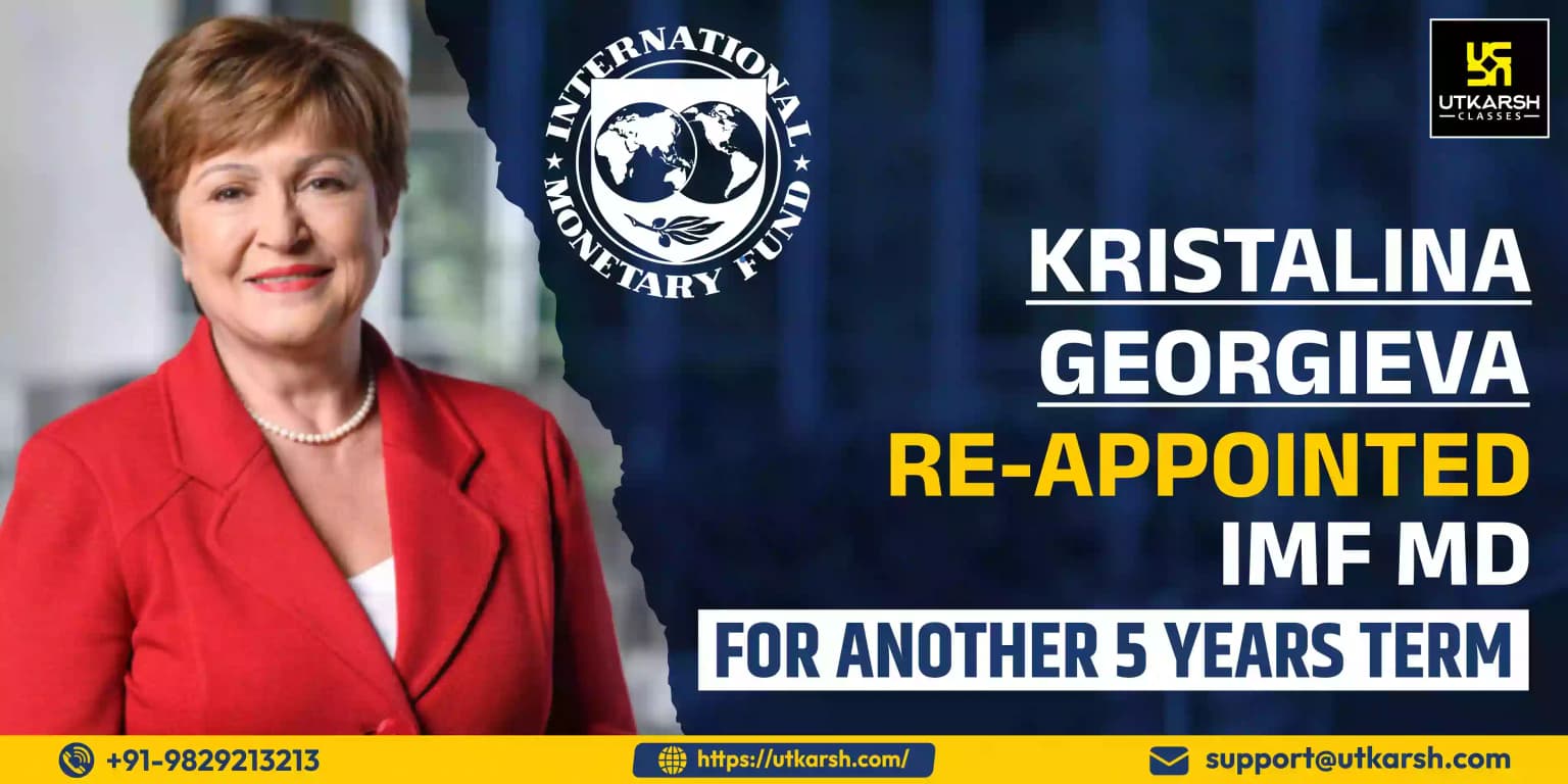 Kristalina Georgieva re-appointed IMF MD for another 5 years term