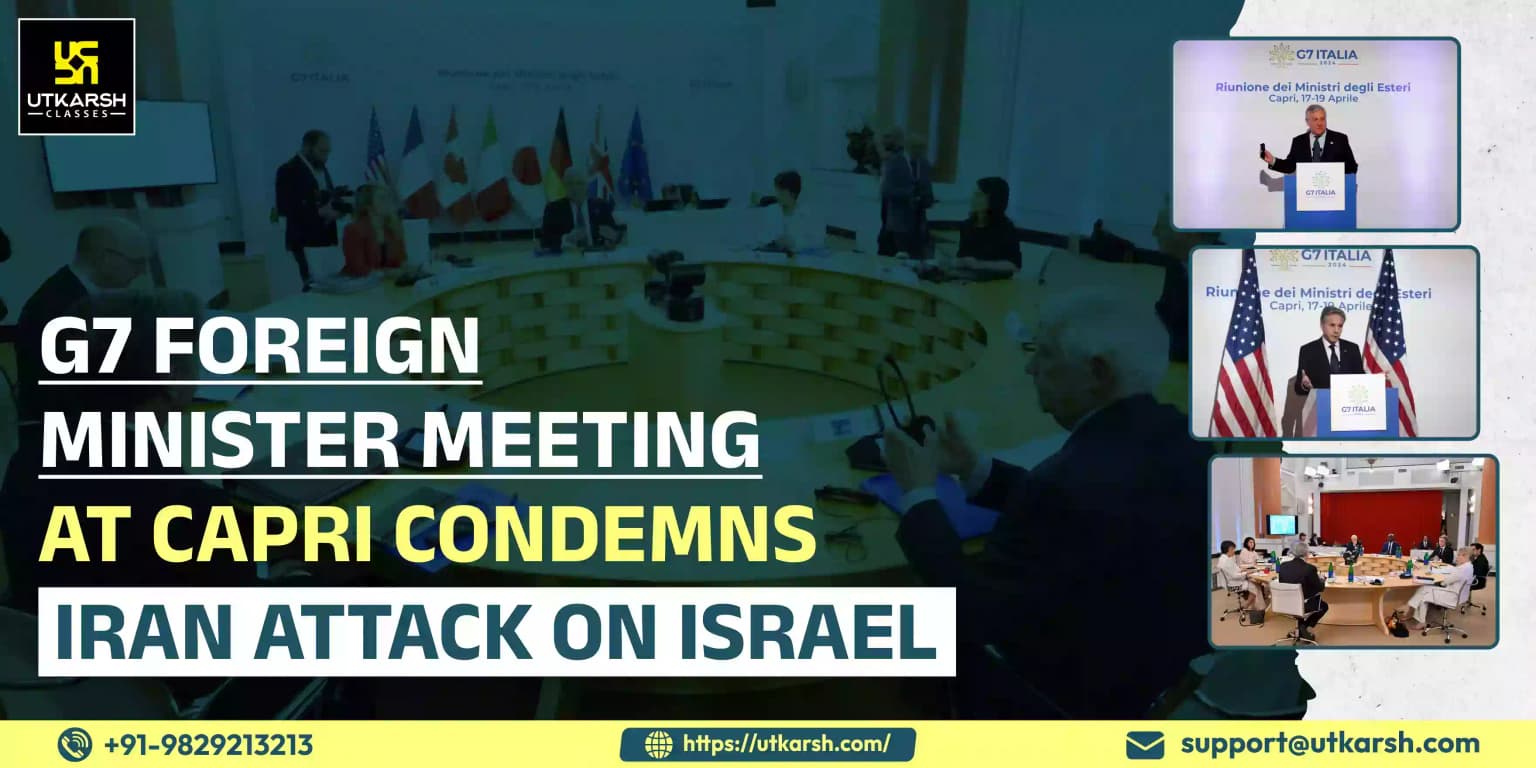 G7 Foreign Minister Meeting at Capri Condemns Iran Attack on Israel