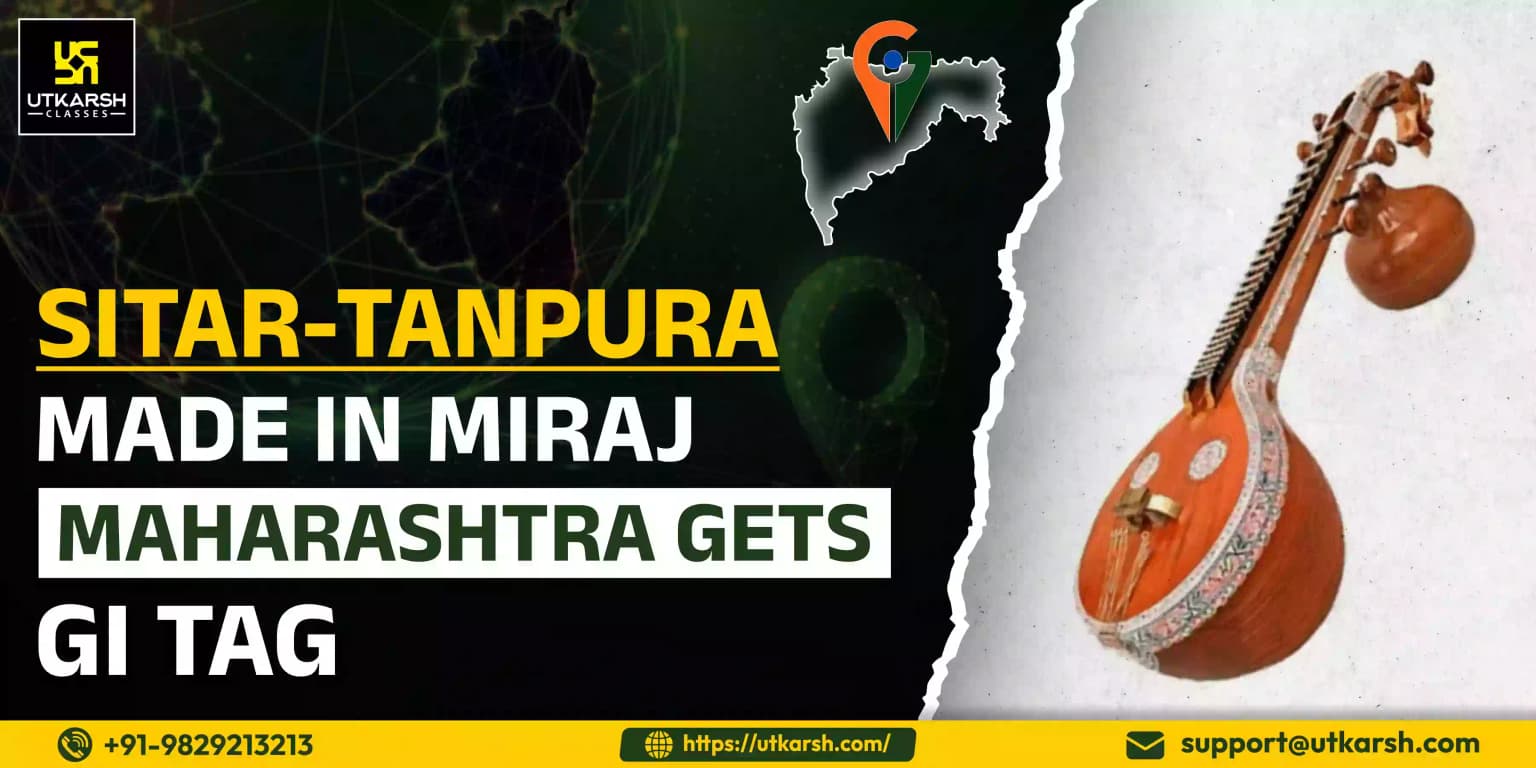 Sitar-Tanpura made in Miraj, Maharashtra gets GI tag