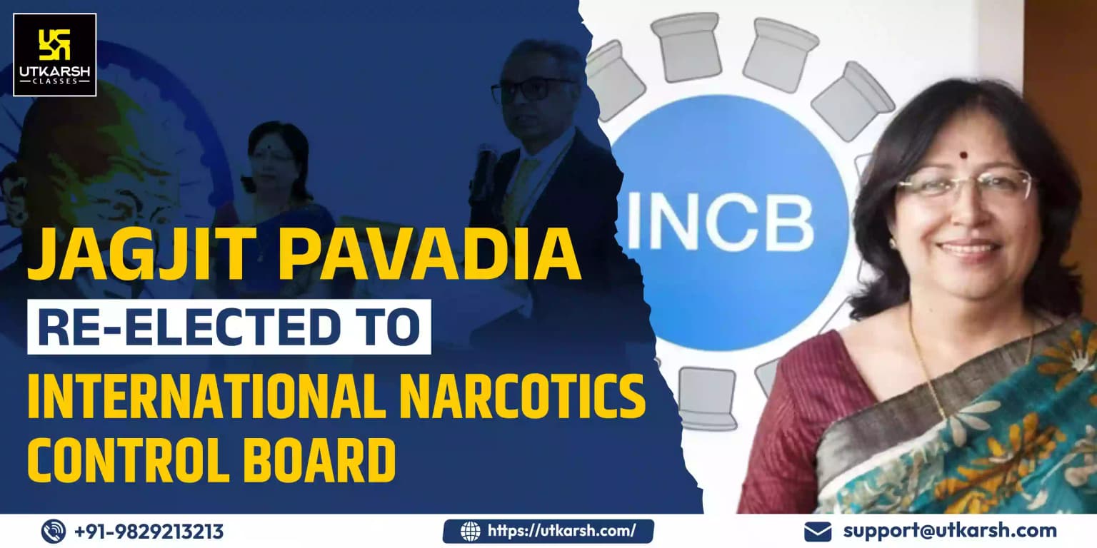 Jagjit Pavadia was re-elected to International Narcotics Control Board