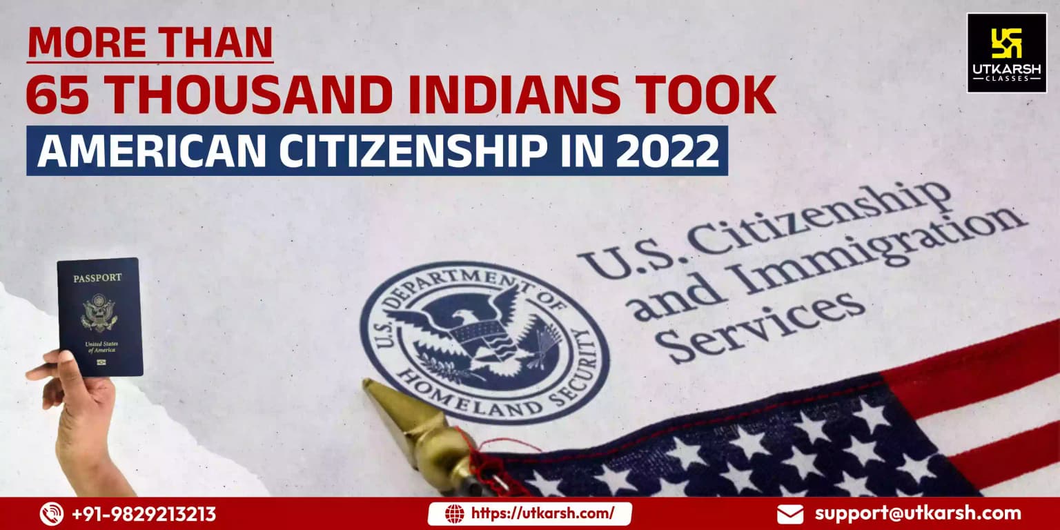 More than 65,000 Indians took American citizenship in 2022