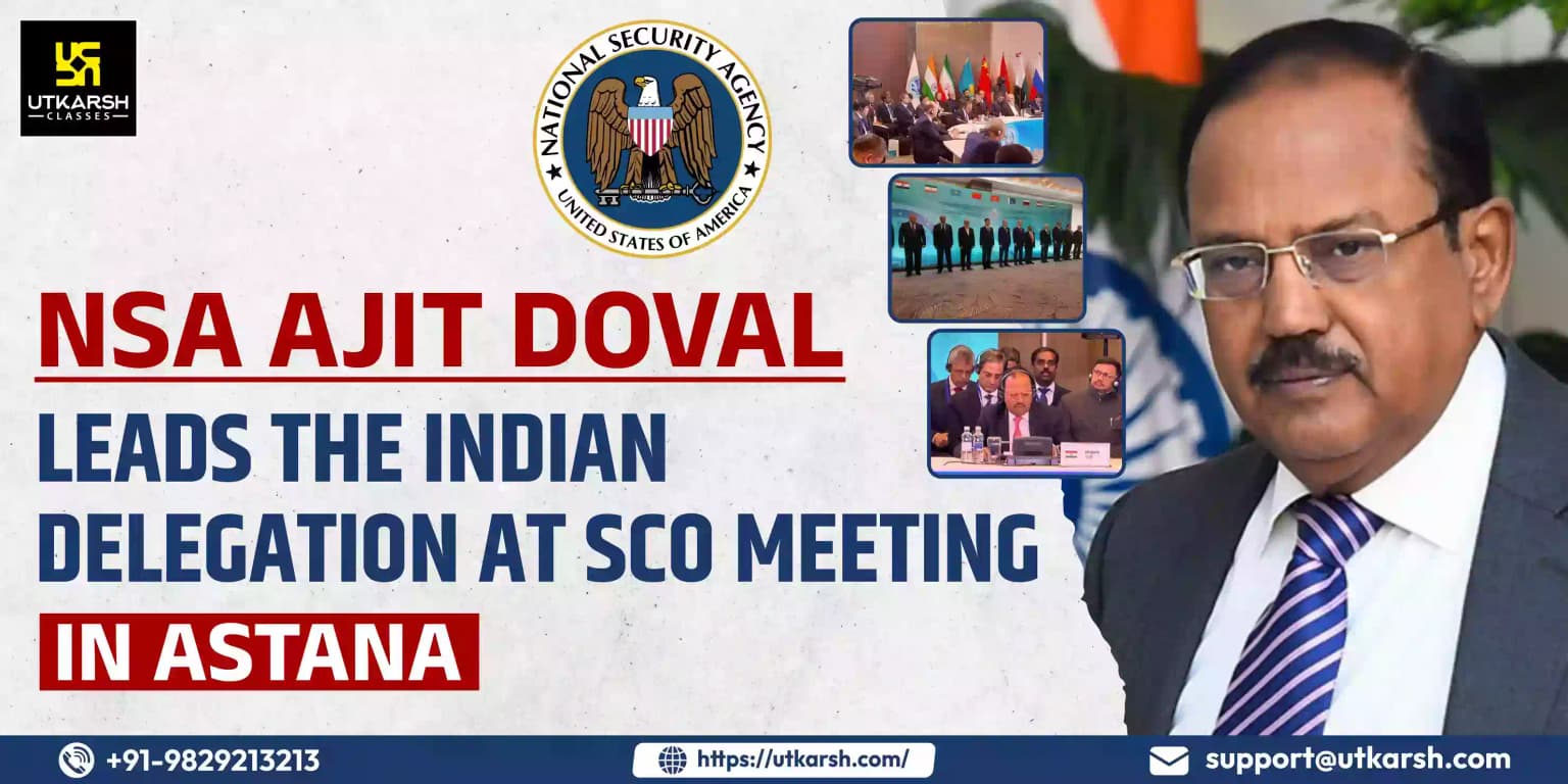 NSA Doval leads the Indian delegation at SCO Meeting in Astana