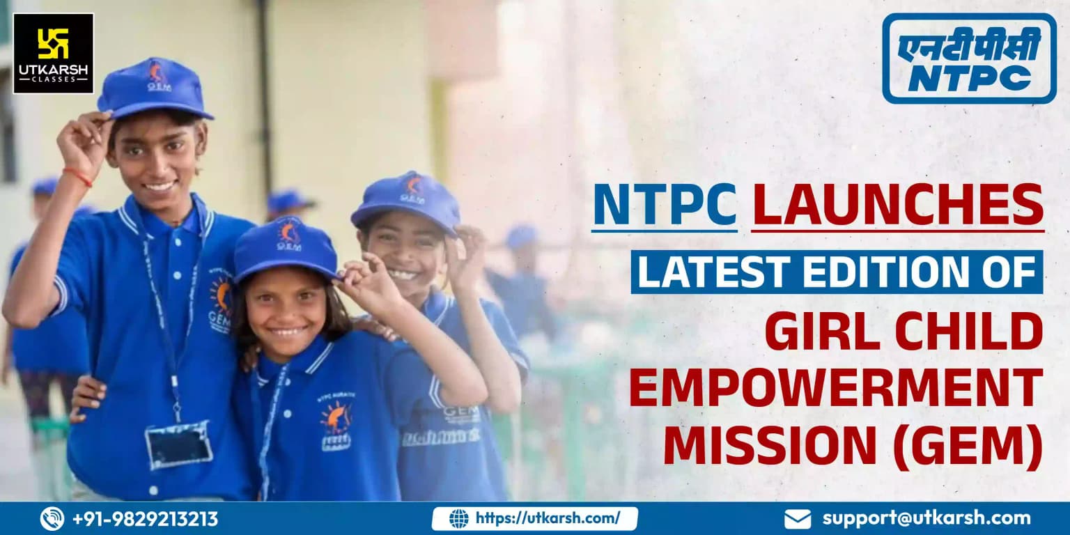 NTPC launches latest edition of Girl Child Empowerment Mission (GEM)