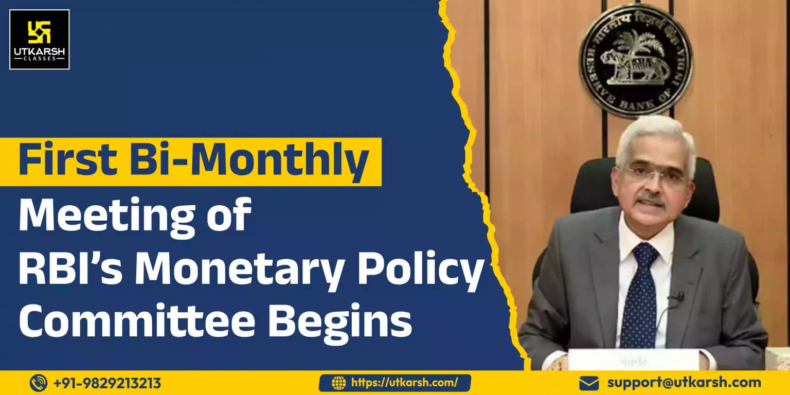 First Bi-Monthly Meeting of RBI’s Monetary Policy Committee Begins