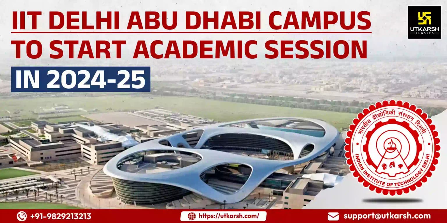 IIT Delhi Abu Dhabi to commence its first Academic Session in 24-25