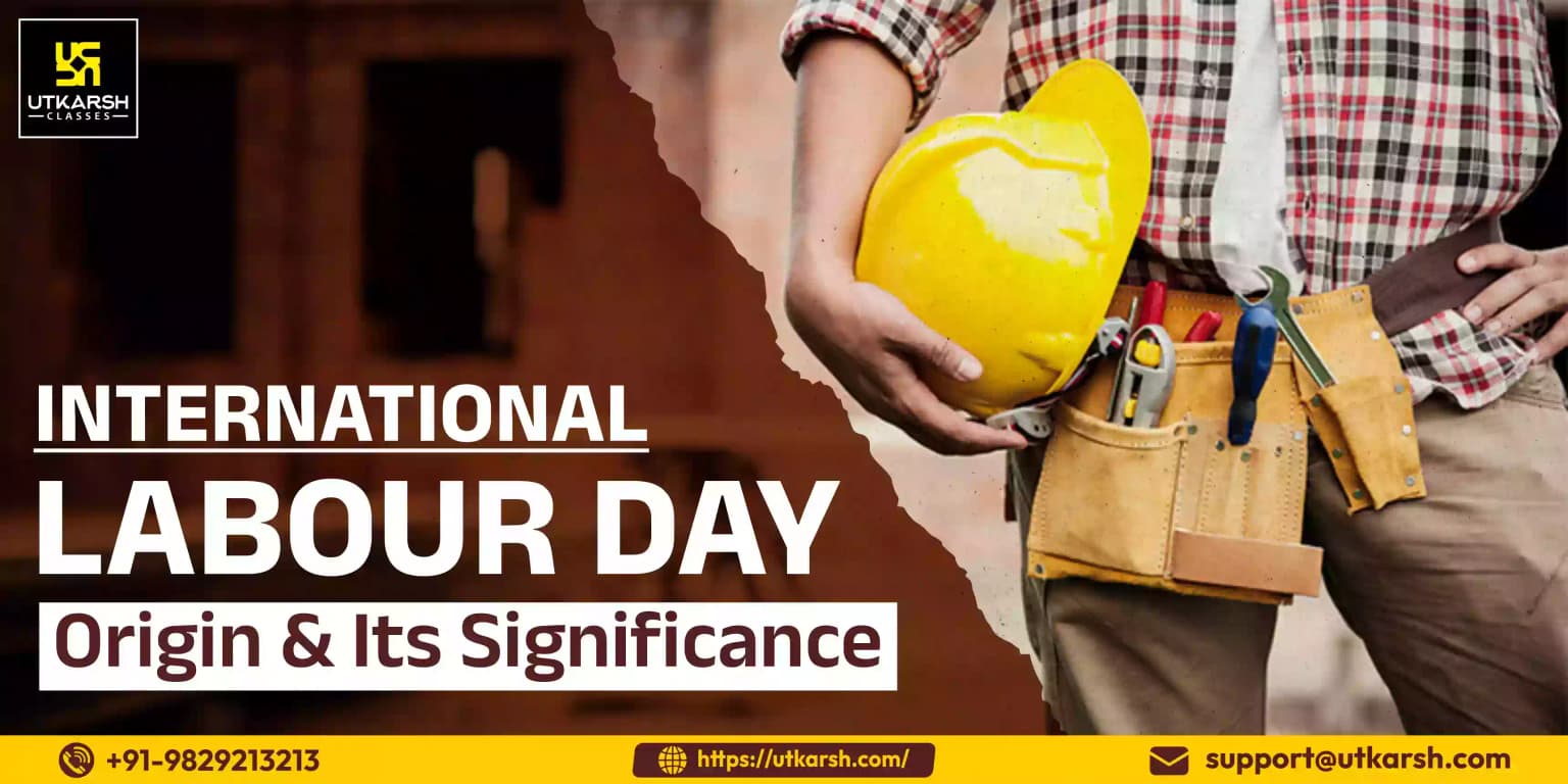 International Labour Day ;Origin and its significance