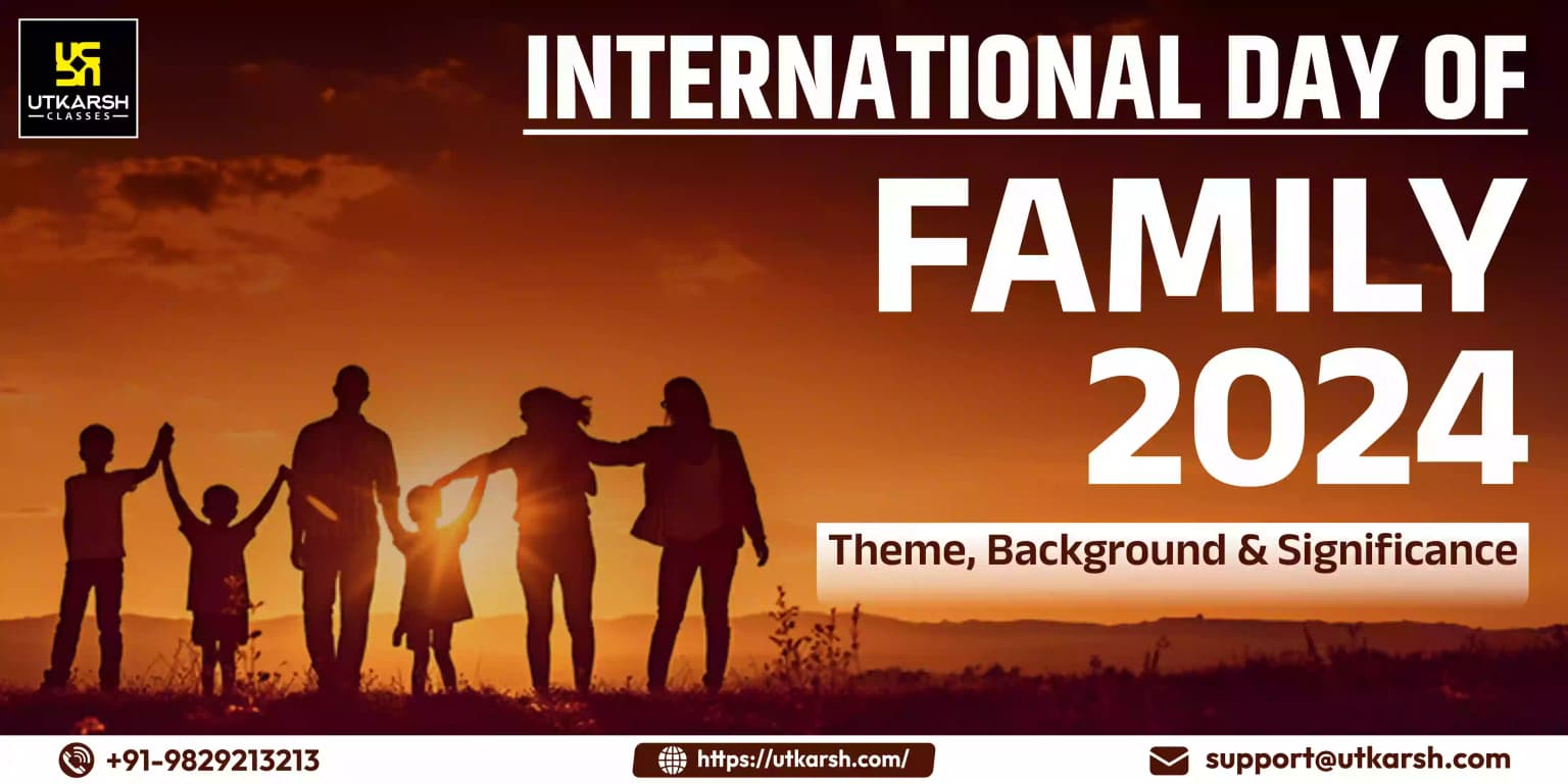 2024 International Day of Family, Theme, Background & Significance