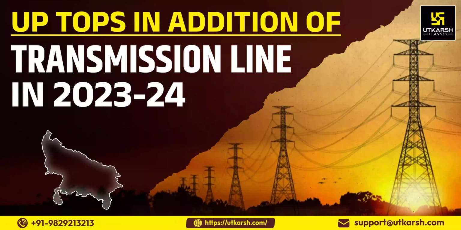 Uttar Pradesh tops in addition of Transmission line in 2023-24